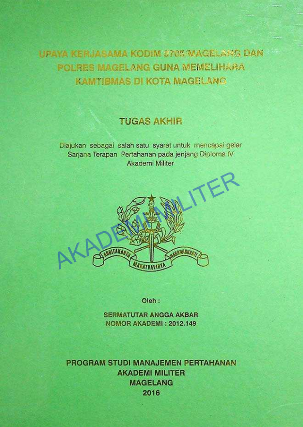 UPAYA KERJASAMA KODIM 0705/MAGELANG DAN POLRES MAGELANG GUNA MEMELIHARA KAMTIBMAS DI KOTA MAGELANG